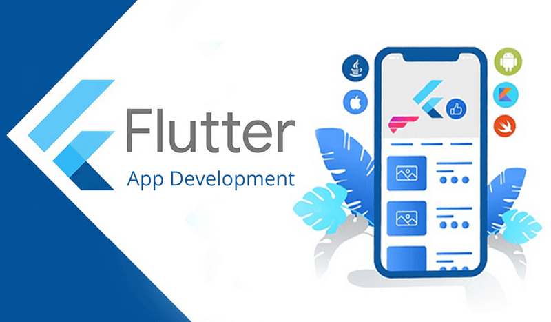 Flutter App Development - Why You Should Choose Flutter